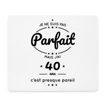 Anniversaire 40 ans - Pas parfait mais 40 ans - Tapis de souris (format paysage) - blanc - Devant