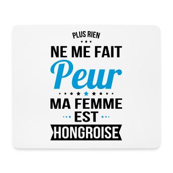 Rien ne me fait peur ma femme est Hongroise - Tapis de souris (format paysage) - blanc - Devant