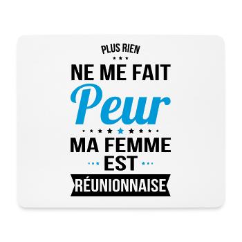 Rien ne me fait peur ma femme est Réunionnaise - Tapis de souris (format paysage) - blanc - Devant