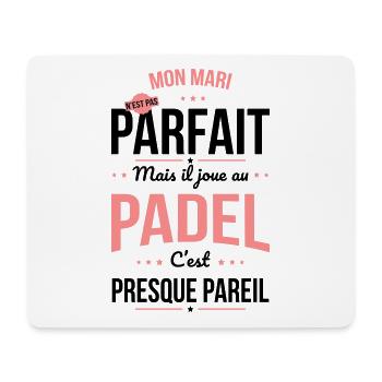 Mon mari n'est pas parfait mais il joue au padel - Tapis de souris (format paysage) - blanc - Devant