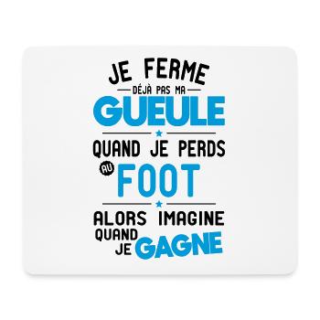 Je ferme pas ma gueule quand je perds au foot - Tapis de souris (format paysage) - blanc - Devant