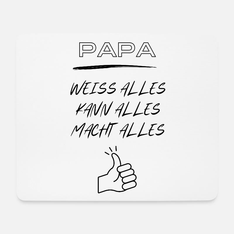 Daddy, knows everything, can do everything, does everything - Mouse Pad (horizontal) - white