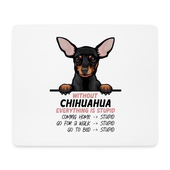 Ohne Chihuahua ist alles doof - Mousepad (Querformat) - Weiß - Vorne