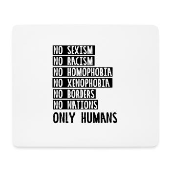 Sexism racism homophobia, no thanks - Mouse Pad (horizontal) - white - Front