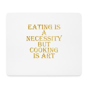 Cooking is Art - Mouse Pad (horizontal) - white - Front