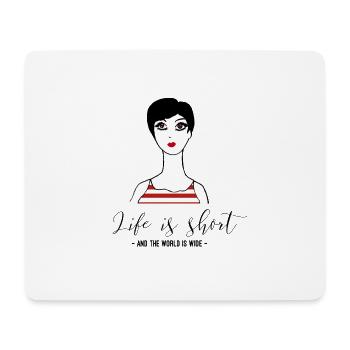 Das Leben ist kurz und die Welt ist weit - Mousepad (Querformat) - Weiß - Vorne