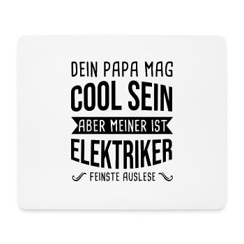 Electrician Your Dad May Be Cool Electrics Profession - Mouse Pad (horizontal) - white - Front