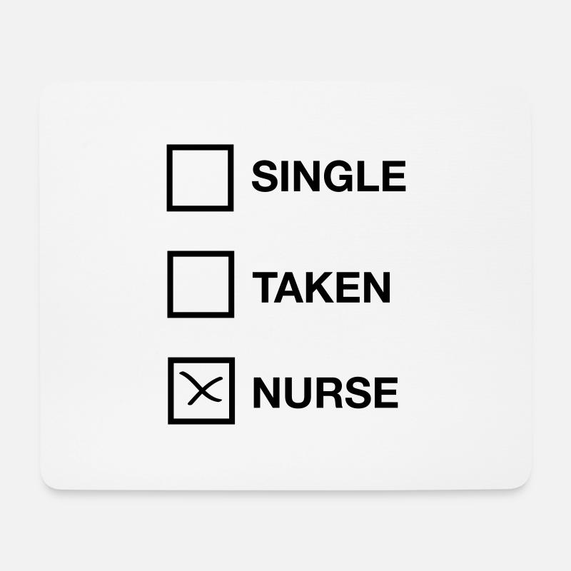 Single, Taken, Nurse - Mousepad (Querformat) - Weiß