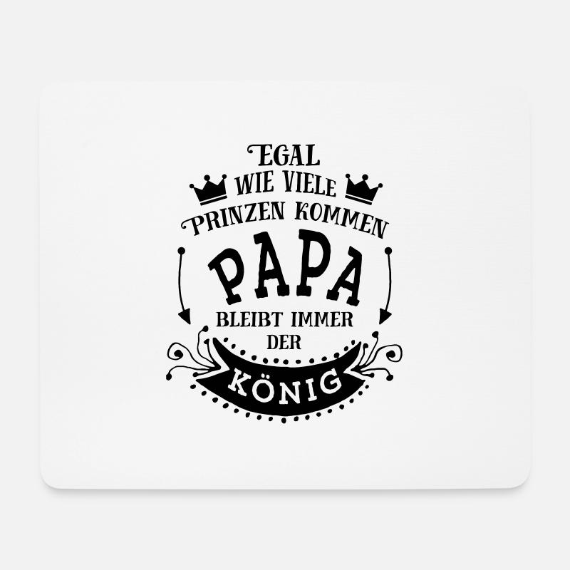 Papa bleibt der König - Mousepad (Querformat) - Weiß