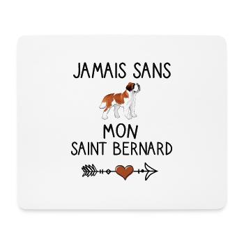 Jamais sans mon saint bernard. Humour chien. - Tapis de souris (format paysage) - blanc - Devant
