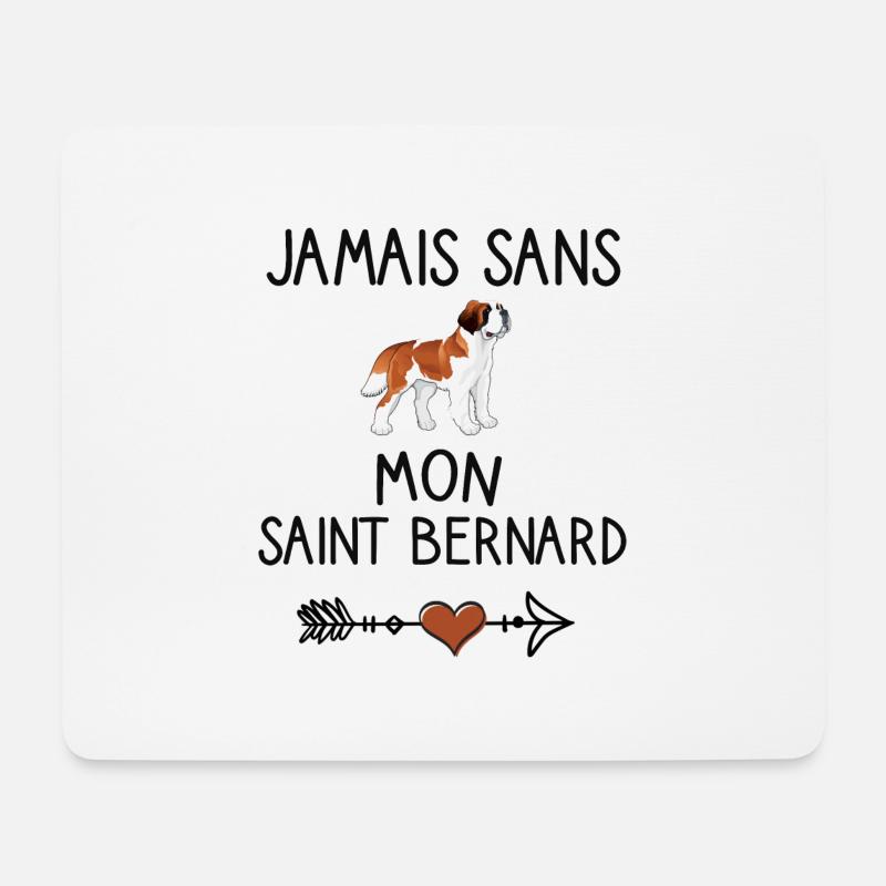Jamais sans mon saint bernard. Humour chien. - Tapis de souris (format paysage) - blanc
