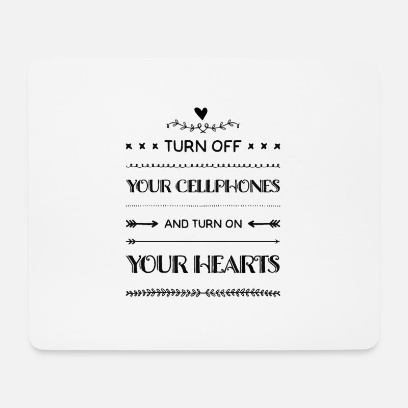 Schalten Sie Ihre Handys aus und schalten Sie Ihre Herzen ein - Mousepad (Querformat) - Weiß