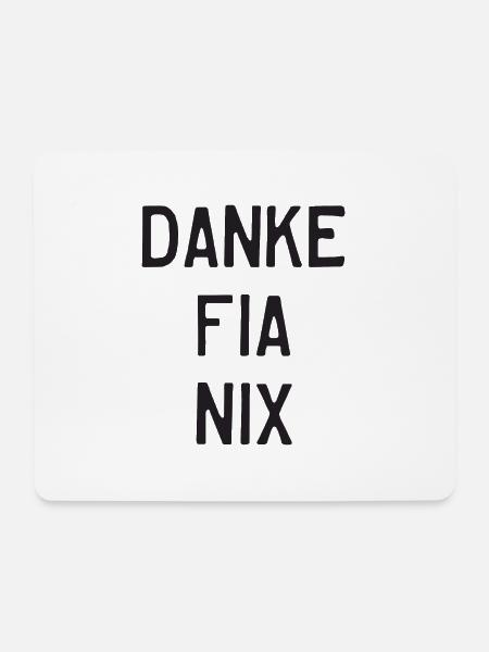 DANKE FIA NIX - lustiger Spruch Bayerisch Ironie - Mousepad (Querformat) - Weiß