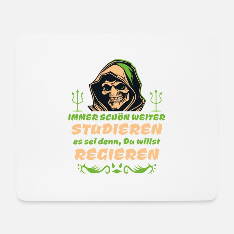 Politisch - Reim Spruch - Immer weiter studieren - Mousepad (Querformat) - Weiß