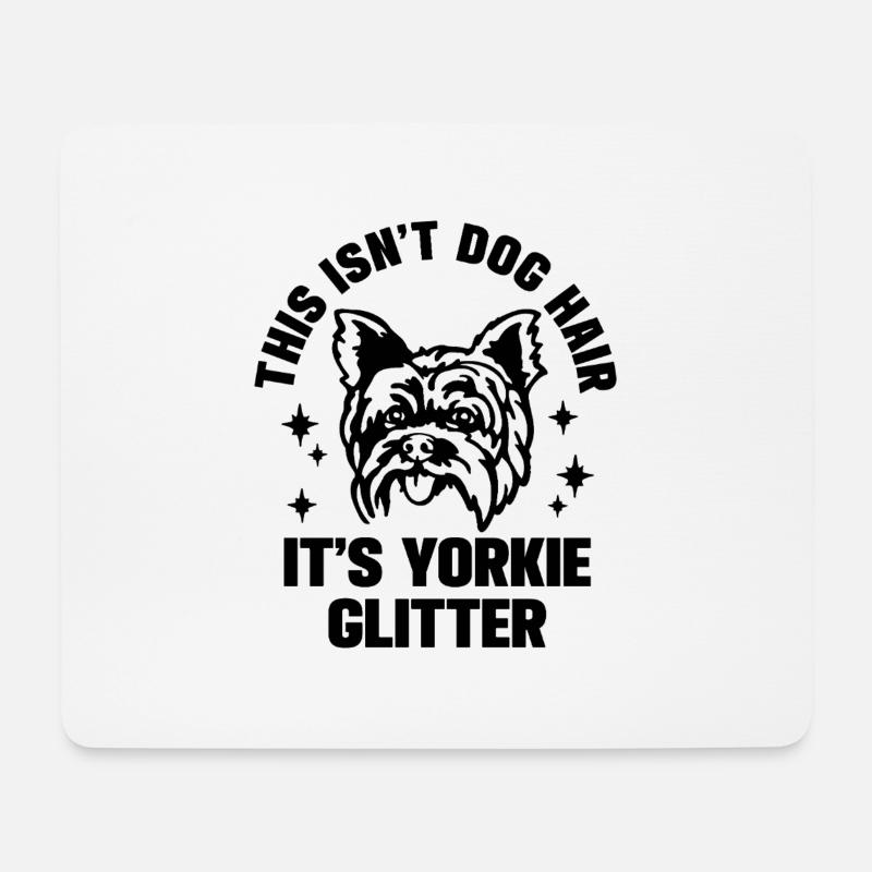 This isn't dog hair, it's yorkie glitter - Mousepad (Querformat) - Weiß