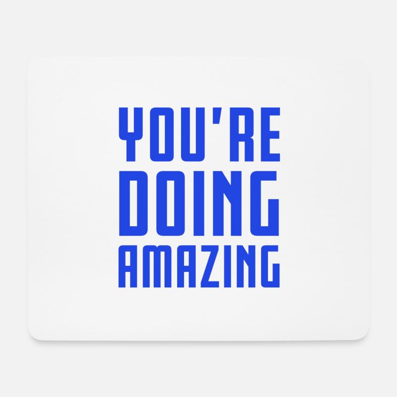 YOU'RE DOING AMAZING - Mousepad (Querformat) - Weiß