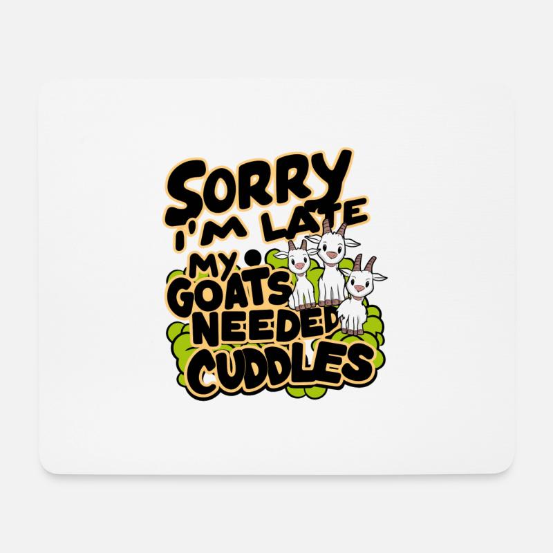 Ich bin zu spät musste meine Ziegen knuddeln - Mousepad (Querformat) - Weiß