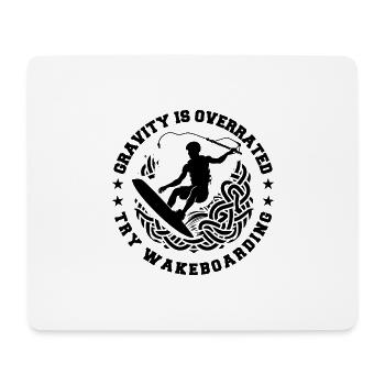 gravity is overrated try wakeboarding - Tapis de souris (format paysage) - blanc - Devant