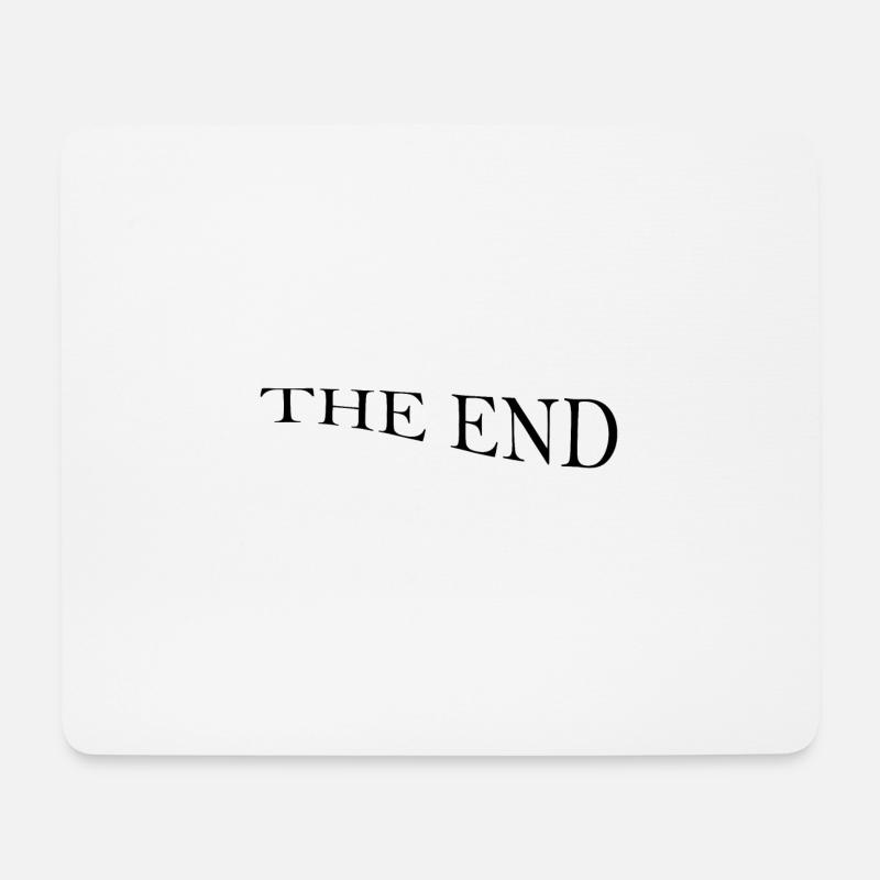 This is the end, my only friend, the end. - Mousepad (Querformat) - Weiß