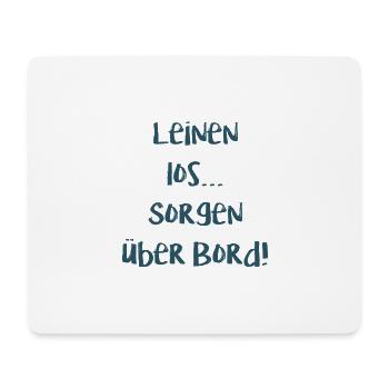 Leinen los Sorgen über Bord - Mousepad (Querformat) - Weiß - Vorne