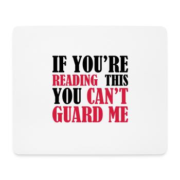 If You Reading This You Can't Guard - Basketball - Mousepad (Querformat) - Weiß - Vorne