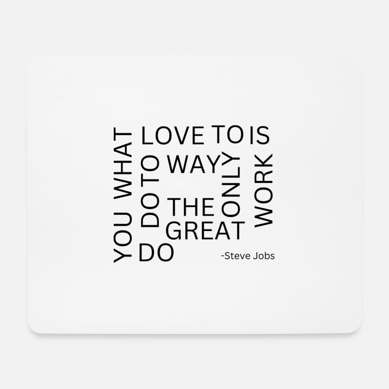the only way to do great work is to love it - Mousepad (Querformat) - Weiß