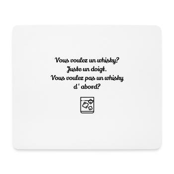 Vous voulez un whisky ? Juste un doigt... - Tapis de souris (format paysage) - blanc - Devant