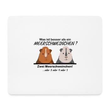 Was ist besser als ein Meerschweinchen - Geschenk - Mousepad (Querformat) - Weiß - Vorne