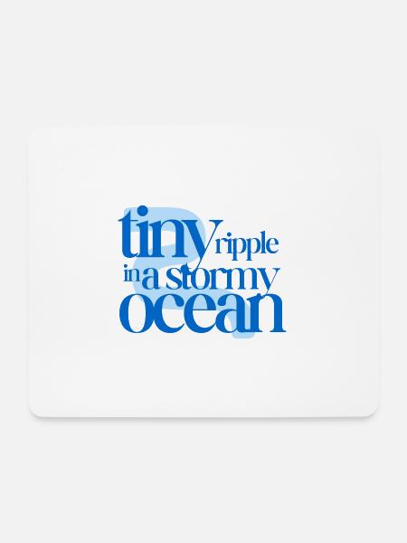 Tiny ripple in a stormy ocean (blue background) - Mousepad (Querformat) - Weiß