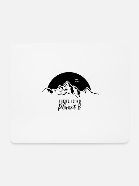 there is no planet b - Mousepad (Querformat) - Weiß