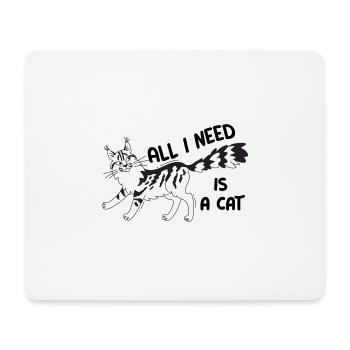 Chat Maine Coon avec citation All I need is a cat - Tapis de souris (format paysage) - blanc - Devant