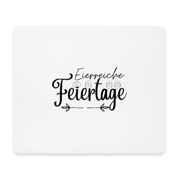 Eierreiche Feiertage, Ostergruß,Osterdesign,Ostern - Mousepad (Querformat) - Weiß - Vorne