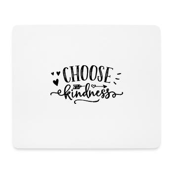 Choose kindness - Mouse Pad (horizontal) - white - Front