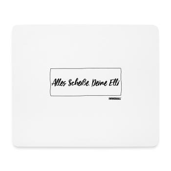 Alles Scheiße. Deine Elli - Mousepad (Querformat) - Weiß - Vorne