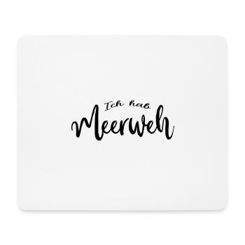 Ich hab Meerweh - Mousepad (Querformat) - Weiß - Vorne