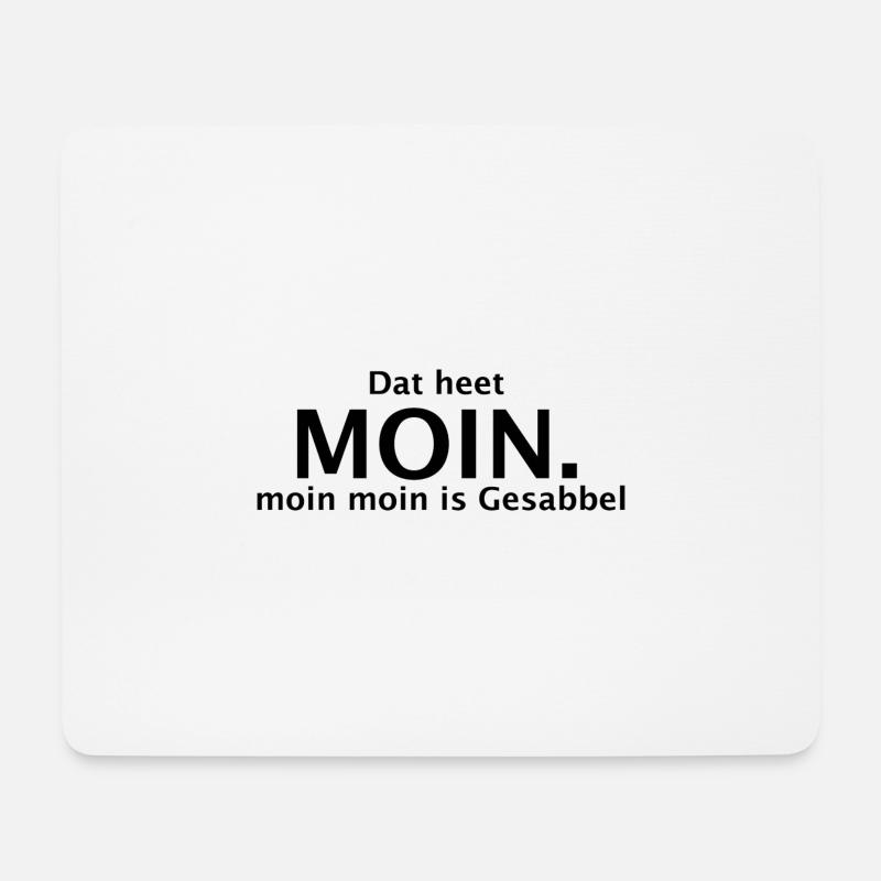 Dat heet Moin. moin moin is Gesabbel - Mousepad (Querformat) - Weiß