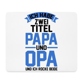 Ich Habe Zwei Titel Papa Und Opa - Mousepad (Querformat) - Weiß - Vorne