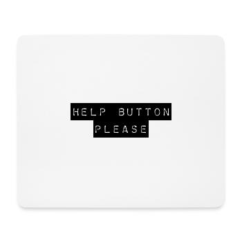 T-Shirt "Help Button please" - Mousepad (Querformat) - Weiß - Vorne