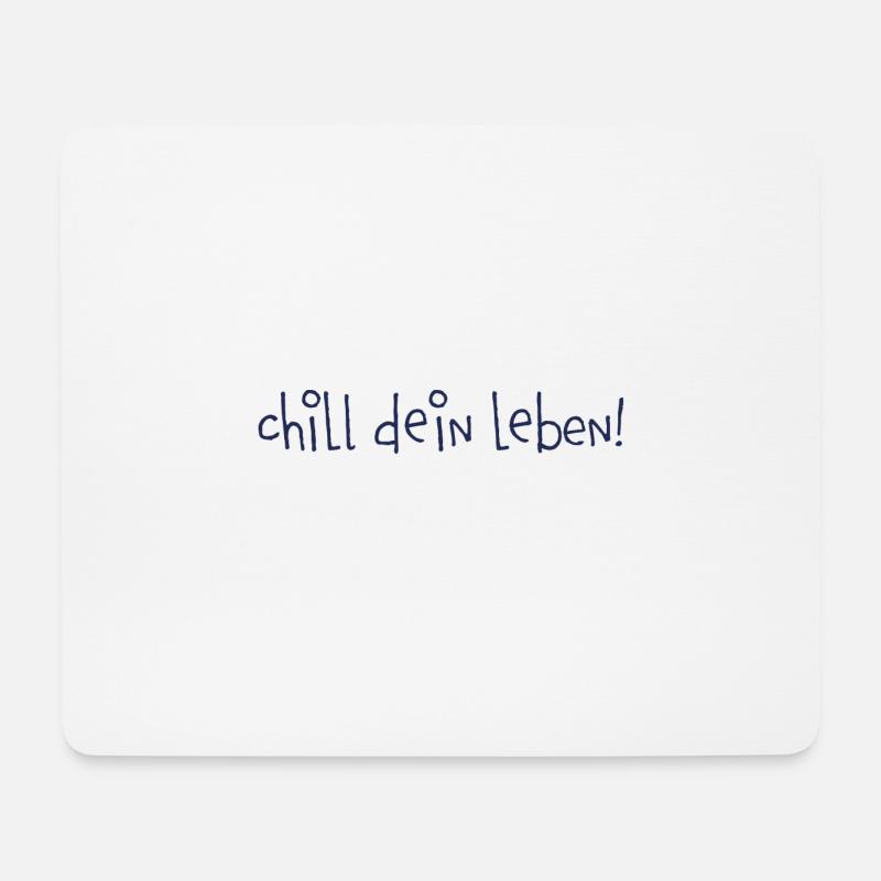 chill dein leben - Mousepad (Querformat) - Weiß