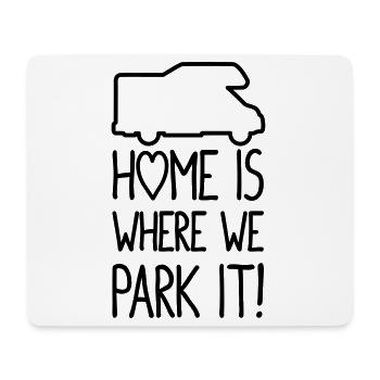 Home is where we park it ! - Tapis de souris (format paysage) - blanc - Devant