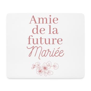 Amie future Mariée. EVJF Team future mariée - Tapis de souris (format paysage) - blanc - Devant