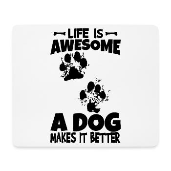 Life Is Awesome Dogs Make It Even Better - Mousepad (Querformat) - Weiß - Vorne