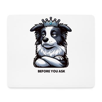 Before You Ask Border Collie Hütehund Collie - Mouse Pad (horizontal) - white - Front