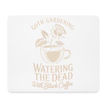 Goth Garden: Watering the Dead Coffee - Mouse Pad (horizontal) - white - Front