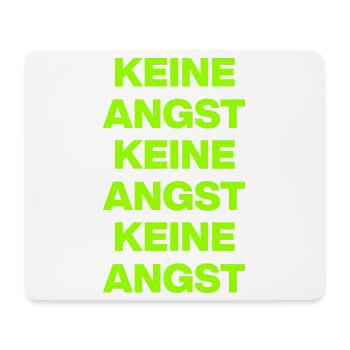 KEINE ANGST NIE WIEDER IST JETZT GRÜN NO NZS / AFD - Mousepad (Querformat) - Weiß - Vorne
