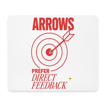 Bogenschießen – Arrows Prefer Direct Feedback - Mousepad (Querformat) - Weiß - Vorne
