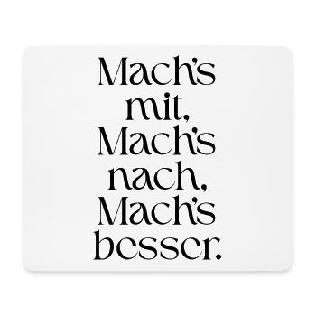 Mach-s_mit-_Mach-s_nach-_Mach-s_besser- - Mousepad (Querformat) - Weiß - Vorne
