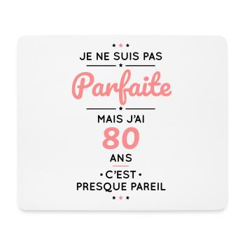 Anniversaire 80 ans - Pas parfaite mais 80 ans - Tapis de souris (format paysage) - blanc - Devant