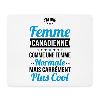 J'ai une femme Canadienne plus cool - Tapis de souris (format paysage) - blanc - Devant