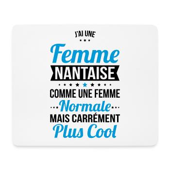 J'ai une femme Nantaise plus cool - Tapis de souris (format paysage) - blanc - Devant